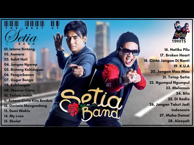 Setia Band Full Album The Best - Lagu Indonesia Terbaik u0026 Terpopuler Tahun 2000an Sampai Saat Ini class=