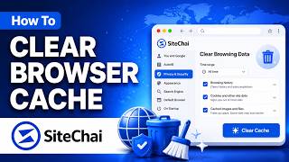 How to Clear Browser Cache (Bangla Tutorial) | SiteChai