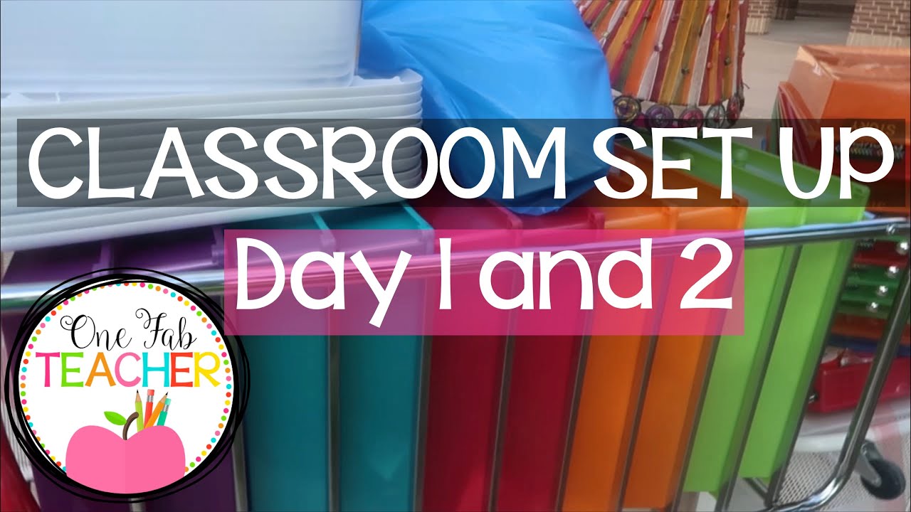 Classroom Set up Day 1 and 2 - YouTube