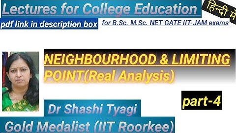 100 | Neighbourhood and Limiting Point part4 by Dr Shashi Tyagi (Real Analysis)