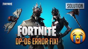 FIX  Error Code: DP-06 in Fortnite Battle Royale -Chapter 3 Season 4 [2023]