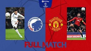 FULL MATCH: COPENHAGEN - MANCHESTER UNITED | UEFA CHAMPIONS LEAGUE 23\/24