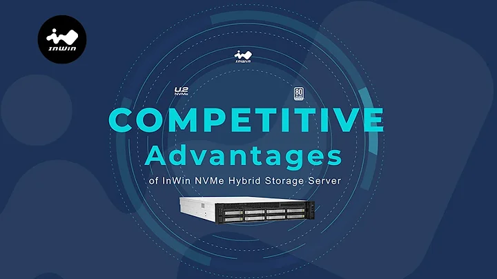 Competitive Advantages of InWin NVMe Hybrid Storage Server