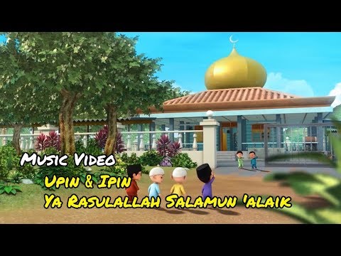 Sholawat Ya Rasulallah Salamun Alaik Upin Ipin