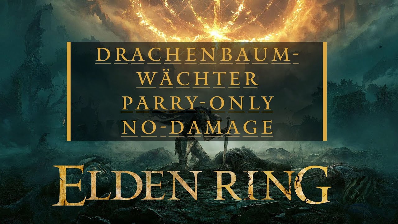 Elden Ring - Drachenbaumwchter - ParryOnly - NoDamage