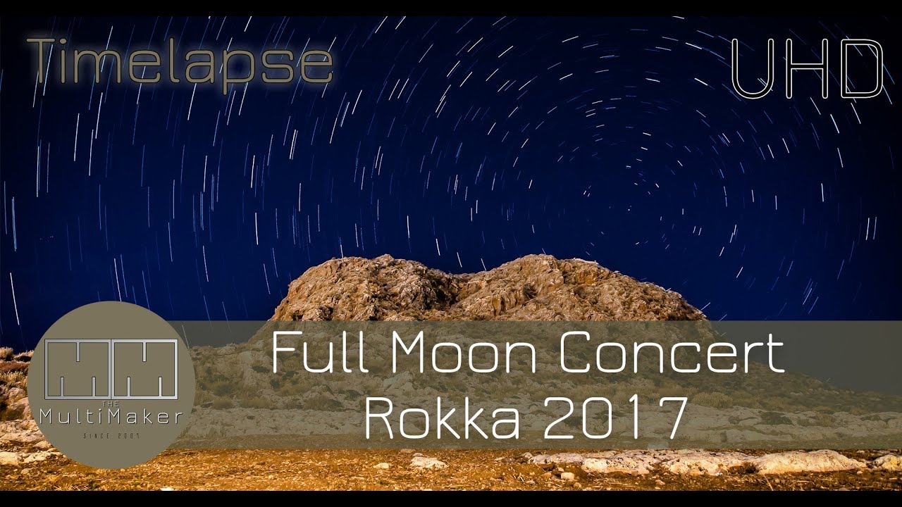 Full Moon Concert Timelapse - Rokka 2017 (UHD)