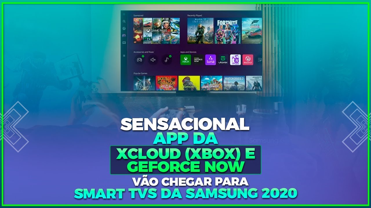 APP nativo nas TVs SAMSUNG para o XBOX CLOUD GAMING e GEFORCE NOW