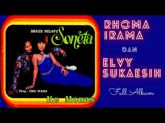 Rhoma Irama dan Elvy Sukaesih - Ke Monas | Full Album class=