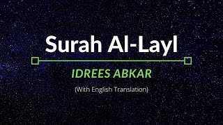 Surah Al-Layl - Idrees Abkar | English Translation