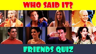 Who Said the Friends Quote | Friends Who Said It? by The Quiz Channel 16,592 views 2 months ago 15 minutes