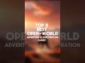 Top 5 Best Open World Adventure & Exploration Games