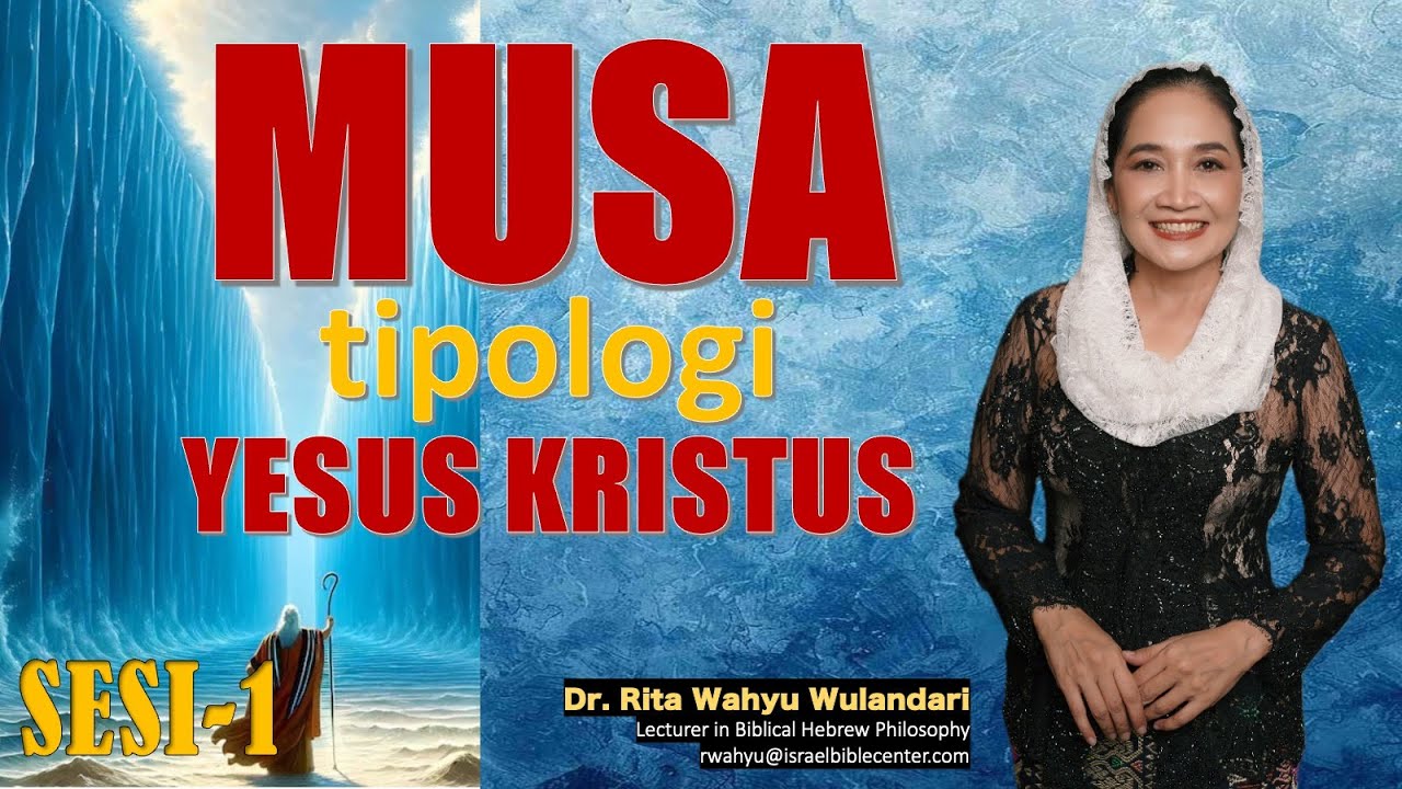 MUSA TIPOLOGI YESUS KRISTUS (Sesi-1)