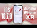 iOS 18.7.8 Released - What’s New in iPhone XR, XS
