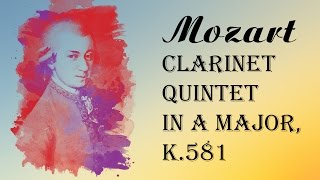Mozart - Clarinet Quintet in A major, K.581