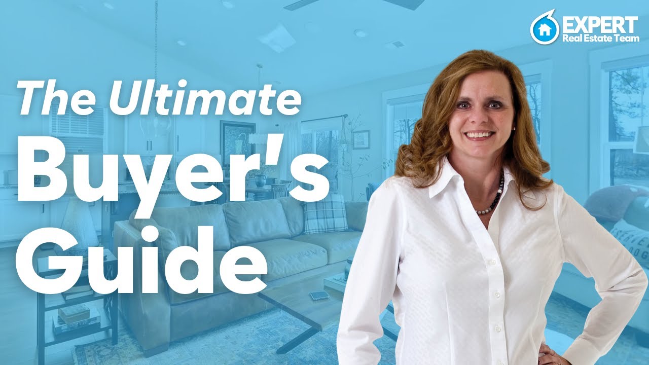 The Ultimate Buyers Guide Expert Real Estate Team YouTube