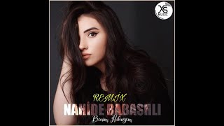 Nahide Babashli - Benim Hikayem (XSmusic Remix) Resimi