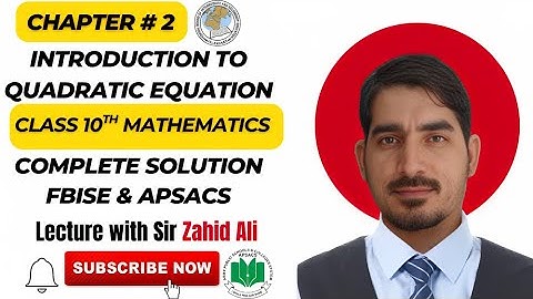 Class 10 Math Chapter 2 | Introduction to Quadratic Equations | FBISE & APSACS Explained