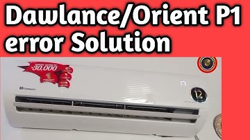 P1 in dawlance DC inverter ac|how to fix P1 error in dawlance|Dawlance AC P1 solve @electroskills