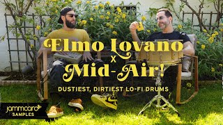 Elmo Lovano x Mid-Air!: Dustiest, Dirtiest Lo-Fi Drums | Jammcard Samples on Splice