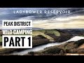 SOLO WILD CAMPING IN THE PEAK DISTRICT PART 1 / Lady Bower Reservoir / Lanshan 2