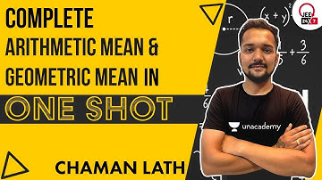 JEE Main 2021: Complete Arithmetic Mean & Geometric Mean in One Shot | JEE 24x7 | Chaman Lath