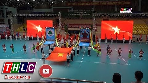 Tổng duyệt lễ khai mạc Hội thi Thể thao các dân tộc thiểu số toàn quốc lần thứ XII | THLC
