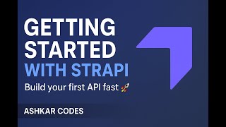 Getting Started with Strapi | Build Your First API Fast 🚀