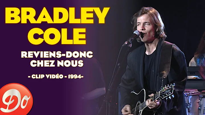 Bradley COLE - Reviens-donc chez nous | CLIP OFFIC...