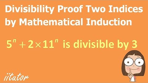 💯 The Divisibility Proof for Two Indices by Math Induction Explained an Example. Watch this video!