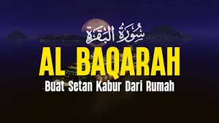 Surah Al Baqarah Dengan Suara Indah Membuat Hati Tenang