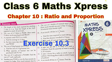 Class 6 Maths Xpress Exercise 10.3 | Ratio and Proportion | Class 6 | Maths Xpress | Chapter 10|CBSE
