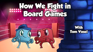 How We Fight in Board Games - with Tom Vasel screenshot 2