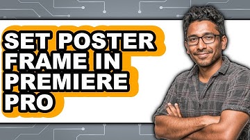 How to Set Poster Frame in Premiere Pro (updated)
