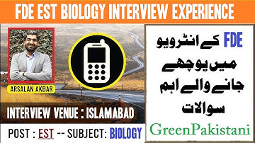FDE EST Biology Interview Experience of a Candidate at FDE Islamabad | FDE Islamabad Interview Tips