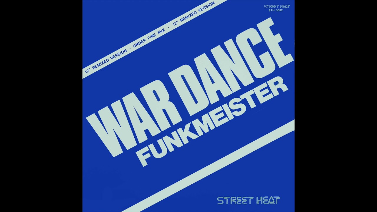 Funkmeister - War Dance (Under Fire Mix) 1984