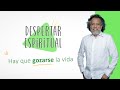 Hay que gozarse la vida |  Alberto Linero | Despertar Espiritual | 2 de Junio