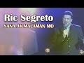 SANA AY MALAMAN MO - Ric Segreto (Lyric Video) OPM