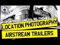 FILM PHOTOGRAPHY - SHOOTING FUN WITH AIRSTREAM TRAILERS!