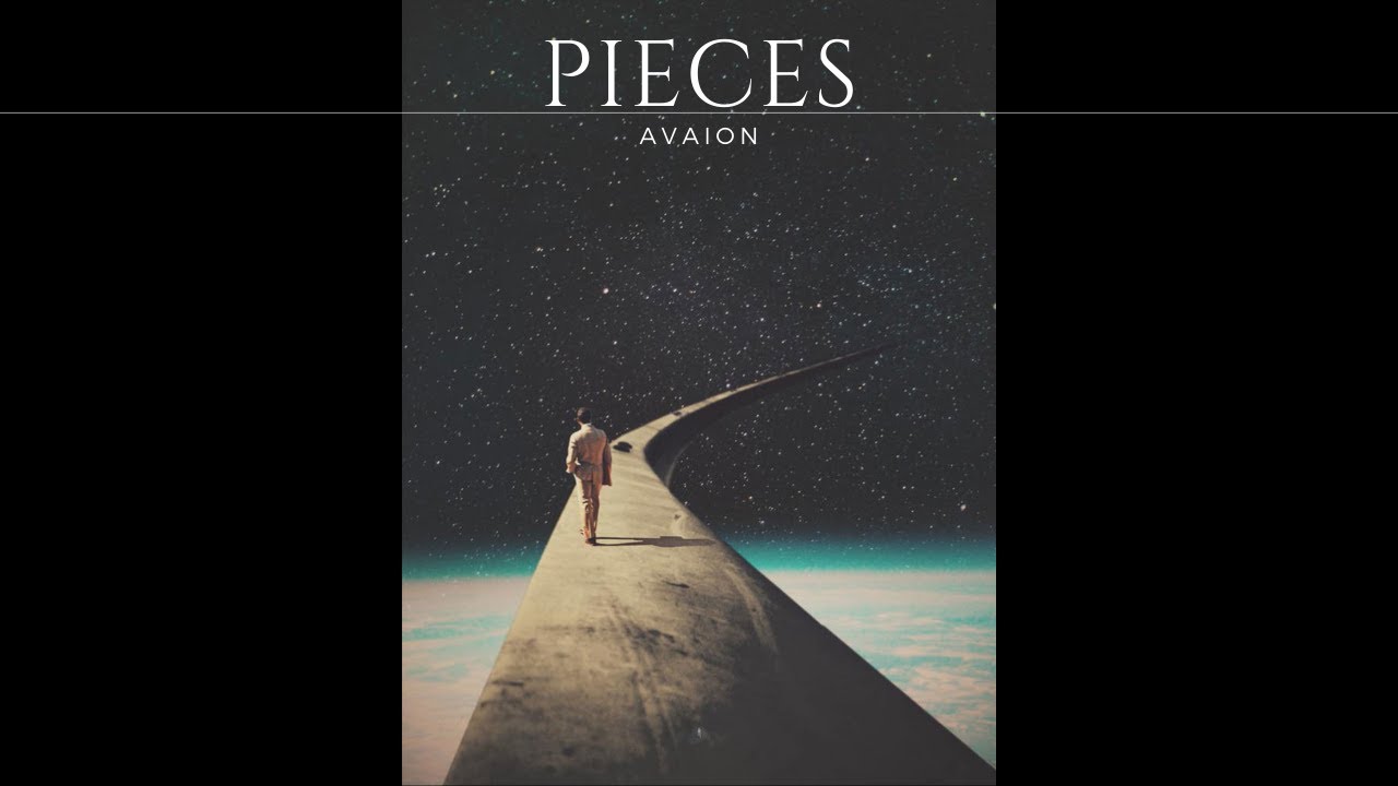 AVAION - Pieces [1 HOUR version / original song] 
