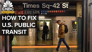 How To Fix Public Transit In The U.S. | CNBC Marathon by CNBC 197,337 views 1 month ago 36 minutes