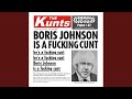 Boris johnson is a fucking cunt single edit