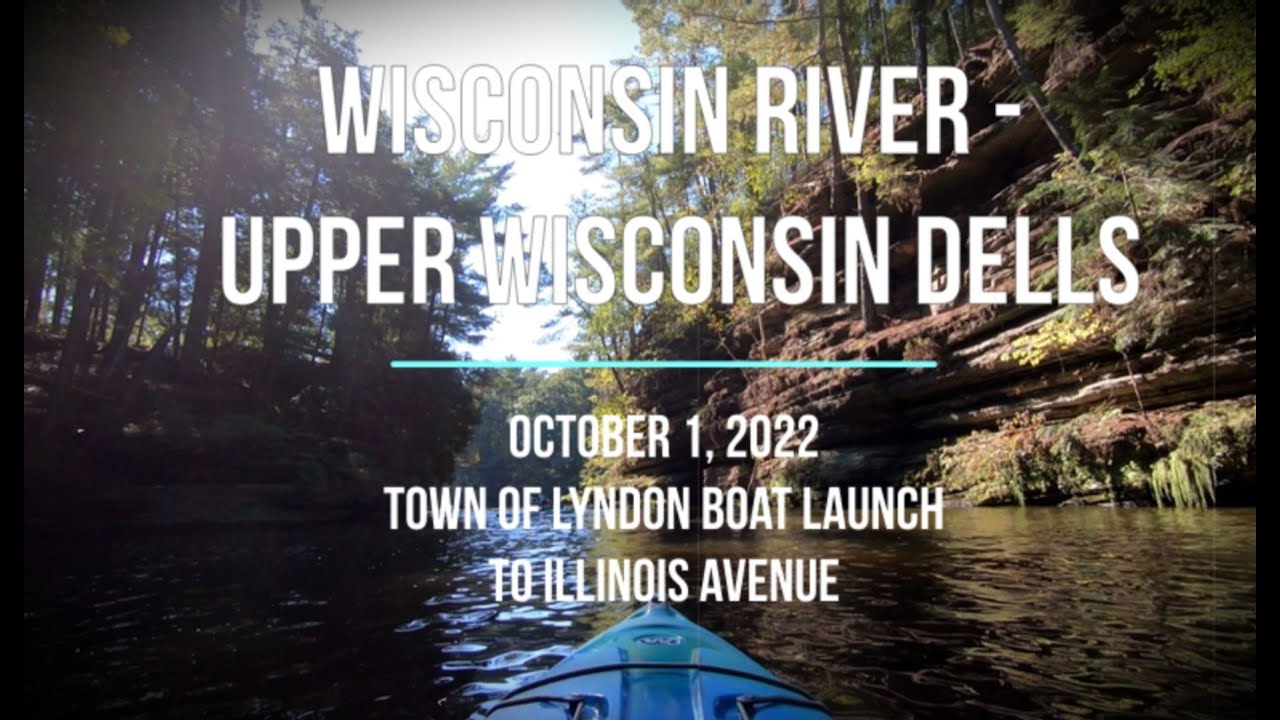 Kayaking the Upper Wisconsin Dells Town of Lyndon Boat Launch to