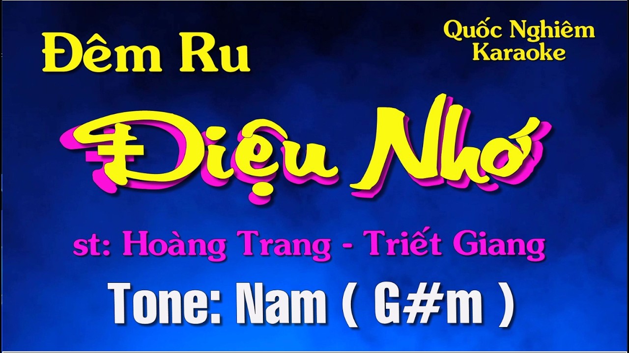 Karaoke - ĐÊM RU ĐIỆU NHỚ - Tone: Nam ( G#m ) st: Hoàng Trang - Triết Giang
