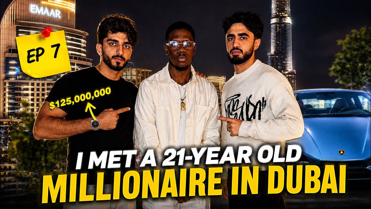I Met a 21-Year Old Millionaire in Dubai