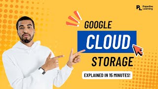 Google Cloud Storage Explained: Features, Structure & File Types | PaperLive Learning