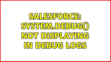 Salesforce: System.debug() not displaying in debug logs