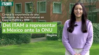 Regina, estudiante de Ciencia Política y RRII del ITAM, representó a México ante la ONU