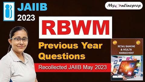 JAIIB Previous Year Questions | RBWM Part 3| Recollected | JAIIB May 2023