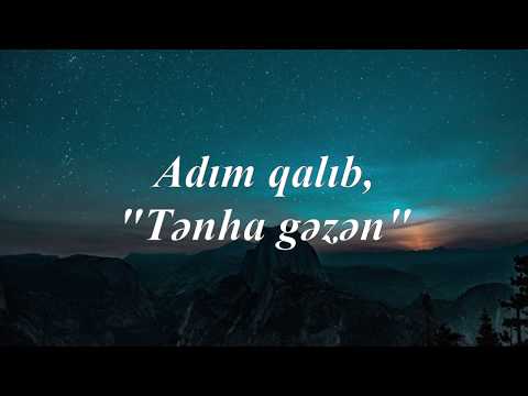 Çingiz Mustafayev - Tənha Gəzən (Lyrics)