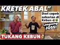 KRETEK2 TUKANG KEBUN! BIKIN TERHARU...